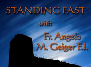 Video – Fr Angelo – Standing Fast #23: Religious Chivalry