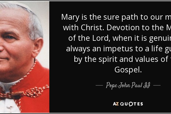 quote-mary-is-the-sure-path-to-our-meeting-with-christ-devotion-to-the-mother-of-the-lord-pope-john-paul-ii-113-89-12.jpg